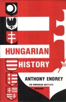 Endrey, Anthony : Hungarian History [Dedikált példány]