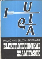 Hajach - Meluzin - Bernáth : Elektrotechnikai számítások