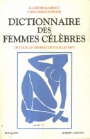 Mazenod, Lucienne - Ghislaine Schoeller : Dictionnaire des femmes célèbres de tous les temps et de tous les pays