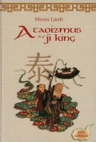 Mireisz László : A taoizmus és a Ji King (CD melléklettel)