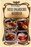Kalla Kálmán : Gundel - Neues Ungarisches Kochbuch