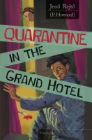Rejtő Jenő (P. Howard) : Quarantine in the Grand Hotel