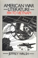 Walsh, Jeffrey : American War Literature 1914 to Vietnam