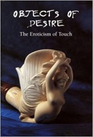Döpp, Hans-Jürgen : Objects of Desire - The Eroticism of Touch