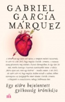 Garcia Márquez, Gabriel : Egy előre bejelentett gyilkosság krónikája