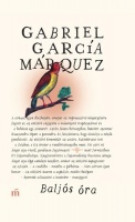 Garcia Márquez, Gabriel : Baljós óra