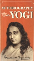 Paramahansa Yogananda : Autobiography of a Yogi