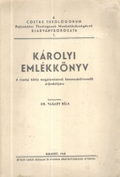 Vasady Béla (szerk.) : Károlyi emlékkönyv - A vizsolyi biblia megjelenésének háromszázötvenedik évfordulójára