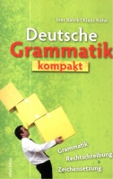 Balcik, Ines - Klaus Röhe : Deutsche Grammatik kompakt - Grammatik, Rechtschreibung, Zeichensetzung.