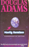 Adams, Douglas : Mostly Harmless