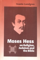 Lundgren, Svante : Moses Hess on Religion, Judaism and the Bible
