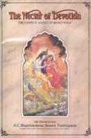 A. C. Bhaktivedanta Swami Prabhupada : The Nectar of Devotion - The Complete Science of Bhakti-Yoga