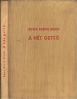 Kisch, Egon Erwin : A hét gettó