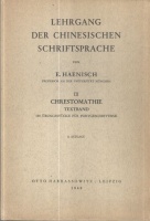 Haenisch, E. : Lehrgang der chinesischen Schriftsprache.  III Chrestomathie. Textband.