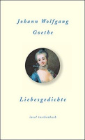 Goethe, Johann Wolfgang : Liebesgedichte