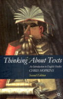 Hopkins, Chris : Thinking About Texts - An Introduction to English Studies.