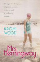 Wood, Naomi : Mrs. Hemingway