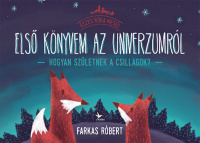 Farkas Róbert : Első könyvem az univerzumról