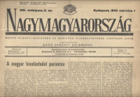 Nagymagyarország. 1943. március 1. - Magyar Nemzeti Szövetség és Magyarok Világszövetsége hivatalos lapja.