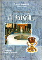Cerinotti, Angela : A grál - Artúr király, Parsifal és a lovagok...