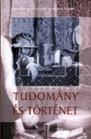 Forrai Gábor - Margitay Tihamér (szerk.) : Tudomány és történet