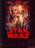 Bouzereau, Laurent -  Duncan, Jody  : Star Wars - Baljós árnyak (Így készült)