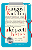 Rangos Katalin : A képzett beteg