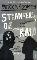Highsmith, Patricia : Strangers on a Train