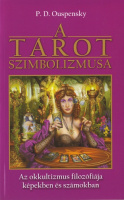 Ouspensky, P. D. : A Tarot szimbolizmusa