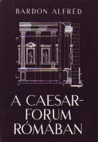 Bardon Alfréd : A Caesar-forum Rómában