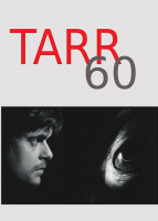 Kallen, Eve-Marie (Ed.) : Tarr 60 - Studies in Honour of a Distinguished Cineast