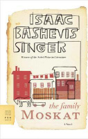 Singer, Isaac Bashevis : The Family Moskat
