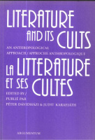 Dávidházi, Peter - Karafiáth Judit : Literature and its Cults / La Literature et ses Cultes