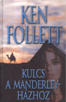 Follett, Ken  : Kulcs a Manderley házhoz