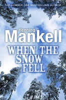 Mankell, Henning : When The Snow Fell