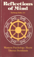 Tulku, Tarthang (Ed.) : Reflections of Mind - Western Psychology Meets Tibetan Buddhism