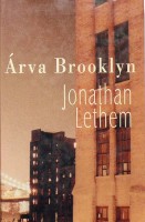 Lethem, Jonathan : Árva Brooklyn
