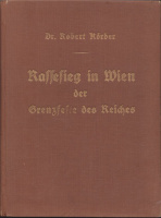 KÖRBER, Robert. : Rassesieg in Wien, der Grenzfeste des Reiches.