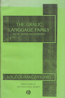 Marcantonio, Angelica : The Uralic Language Family: Facts, Myths and Statistics 