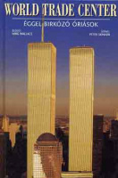 Skinner, Peter : World Trade Center - Éggel birkózó óriások