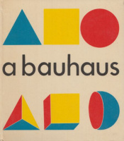Mezei Ottó (vál. és szerk., a bevezető tanulmányt írta) : A Bauhaus - Válogatás a mozgalom dokumentumaiból