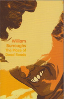 Burroughs, William : The Place of Dead Roads