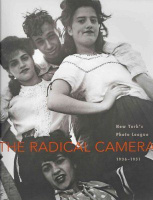 Klein, Mason - Catherine Evans : The Radical Camera - New York's Photo League 1936-1951