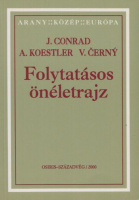 Conrad, J. - Koestler, A. - Cerny, V. : Folytatásos önéletrajz