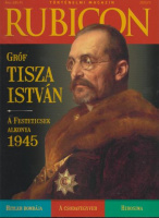 Rubicon 2015/11 - Gróf Tisza István.; A Festeticsek alkonya 1945