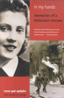 Opdyke, Irene Gut : In My Hands - Memories of a Holocaust Rescuer