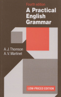 Thomson A. J. - Martinet A. V. : A Practical English Grammar