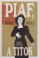 Noli, Jean : Piaf, a titok