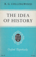 Collingwood, R. G. : The Idea of History