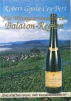 Róbert Gyula Cey-Bert, Attila Mészáros, Géza Szabó, György Mánfai, András Trócsányi : Die Weingastronomie der Balaton-Region